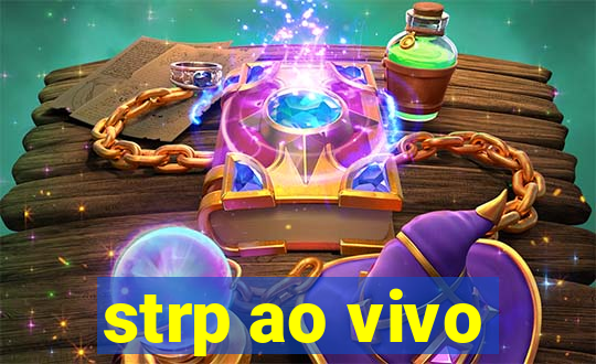 strp ao vivo